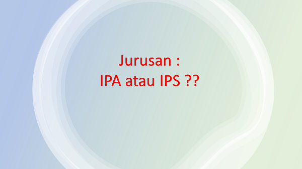 Aktivis Pendidikan Tamansiswa Nilai Positif Penjurusan IPA, IPS, dan Bahasa di SMA ipa_ips.png